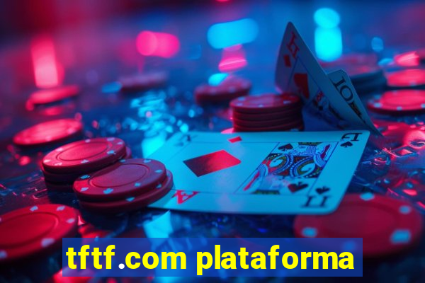 tftf.com plataforma